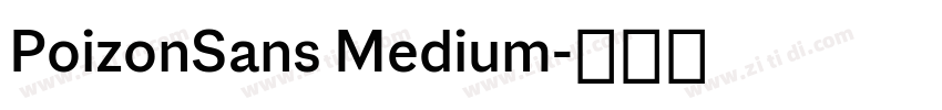 PoizonSans Medium字体转换 PoizonSans Medium字体转换